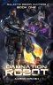 [Galactic Demon Hunters 01] • Damnation Robot · A Paranormal Space Opera Adventure (Galactic Demon Hunters Book 1)